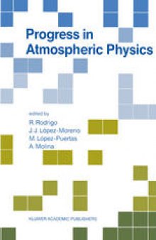 Progress in Atmospheric Physics: Proceedings of the 15th Annual Meeting on Atmospheric Studies by Optical Methods, held in Granada, Spain, 6–11 September 1987
