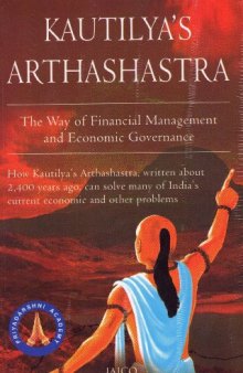 Kautilya’s Arthashastra: The Way of Fianancial Management and Economic Governance