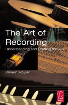 The Art of Recording: Understanding and Crafting the Mix