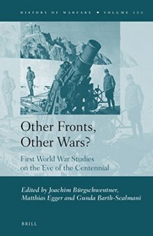 Other Fronts, Other Wars?: First World War Studies on the Eve of the Centennial