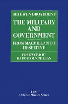 The Military and Government: From Macmillan to Heseltine