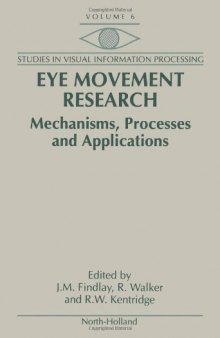 Eye Movement Research: Mechanisms, Processes, and Applications