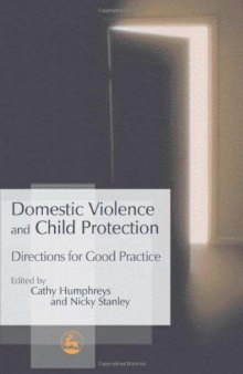Domestic Violence and Child Protection: Directions for Good Practice  