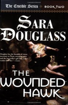 The Wounded Hawk: Book Two of 'The Crucible'