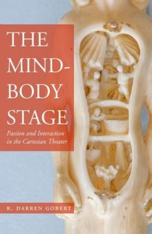 The mind/body stage : passion and interaction in the Cartesian theatre