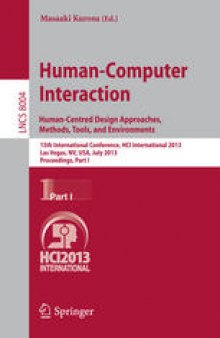 Human-Computer Interaction. Human-Centred Design Approaches, Methods, Tools, and Environments: 15th International Conference, HCI International 2013, Las Vegas, NV, USA, July 21-26, 2013, Proceedings, Part I