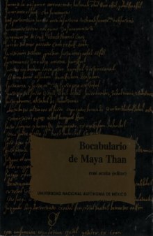 Bocabulario de maya than: Codex Vindobonensis N.S. 3833. Facsímil y transcripción crítica anotada