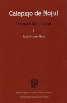 Calepino de Motul: Diccionario maya-español