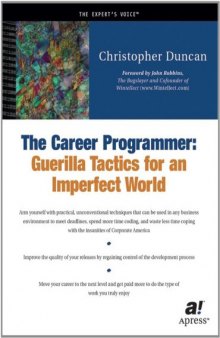 The career programmer: guerilla tactics for an imperfect world