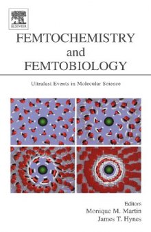 Femtochemistry and Femtobiology: Ultrafast Events in Molecular Science