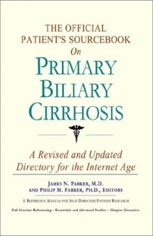 The Official Patient's Sourcebook on Primary Biliary Cirrhosis