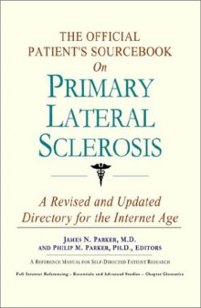 The Official Patient's Sourcebook on Primary Lateral Sclerosis