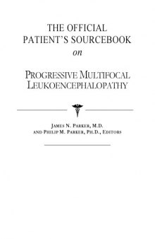 The official patient's sourcebook on progressive multifocal leukoencephalopathy