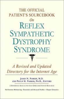 The Official Patient's Sourcebook on Reflex Sympathetic Dystrophy Syndrome