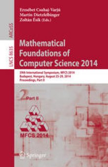 Mathematical Foundations of Computer Science 2014: 39th International Symposium, MFCS 2014, Budapest, Hungary, August 25-29, 2014. Proceedings, Part II