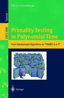 Primality Testing in Polynomial Time: From Randomized Algorithms to "PRIMES Is in P"
