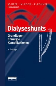 Dialyseshunts: Grundlagen - Chirurgie - Komplikationen 2. Auflage