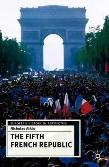 The Fifth French Republic (European History in Perspective)