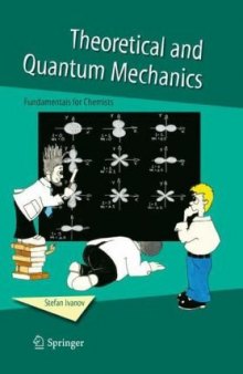 Theoretical and Quantum Mechanics-Fundamentals for Chemists