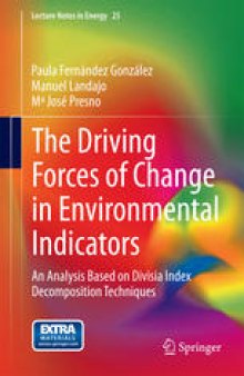 The Driving Forces of Change in Environmental Indicators: An Analysis Based on Divisia Index Decomposition Techniques