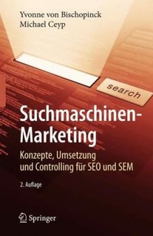 Suchmaschinen-Marketing: Konzepte, Umsetzung und Controlling fur SEO und SEM
