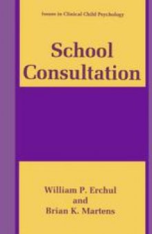 School Consultation: Conceptual and Empirical Bases of Practice