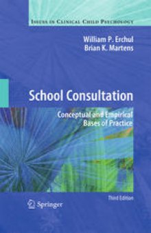 School Consultation: Conceptual and Empirical Bases of Practice