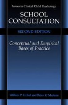 School Consultation: Conceptual and Empirical Bases of Practice