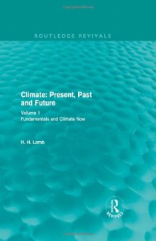 Climate: Present, Past and Future: Volume 1: Fundamentals and Climate Now