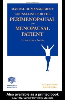 Manual of Management Counseling for the Perimenopausal and Menopausal Patient: A Clinician's Guide