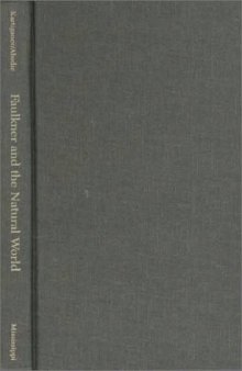 Faulkner and the Natural World (Faulkner and Yoknapatawpha Series)