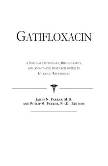 Gatifloxacin - A Medical Dictionary, Bibliography, and Annotated Research Guide to Internet References