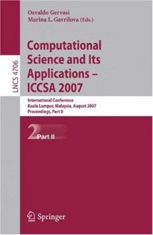 Computational Science and Its Applications – ICCSA 2007: International Conference, Kuala Lumpur, Malaysia, August 26-29, 2007. Proceedings, Part II