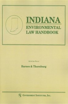 Indiana Environmental Law Handbook (State Environmental Law Handbook)