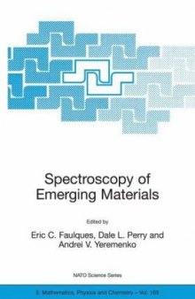 Spectroscopy of Emerging Materials: Proceedings of the NATO ARW on Frontiers in Spectroscopy of Emergent Materials: Recent Advances toward New Technologies, ... II: Mathematics, Physics and Chemistry)