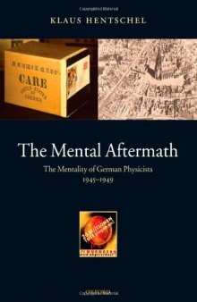 The Mentality of German Physicists 1945-1949