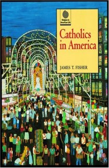 Catholics in America (Religion in American Life)