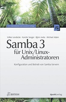 Samba 3 für Unix / Linux-Administratoren: Konfiguration und Betrieb von Samba-Servern