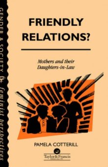 Friendly Relations?: Mothers And Their Daughters-In-Law 