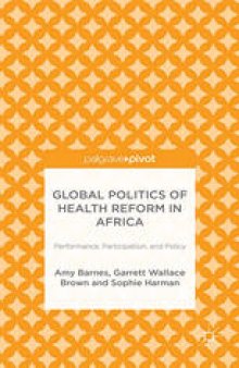 Global Politics of Health Reform in Africa: Performance, Participation, and Policy