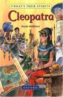 Cleopatra: The Queen of Dreams (What's Their Story)