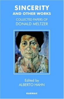 Sincerity Other Works: The Collected Papers of Donald Meltzer