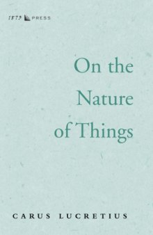 Lucretius: On the Nature of Things  (1873 press)