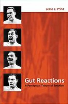Gut reactions : a perceptual theory of emotion