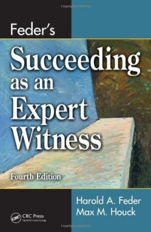 Feder's Succeeding as an Expert Witness, Fourth Edition