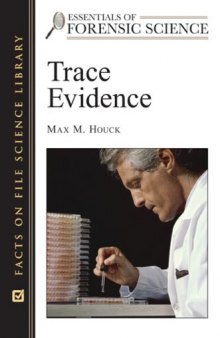 Trace Evidence (Essentials of Forensic Science)