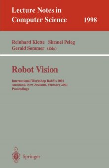 Robot Vision: International Workshop RobVis 2001 Auckland, New Zealand, February 16–18, 2001 Proceedings