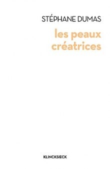 Les peaux créatrices : Esthétique de la sécrétion