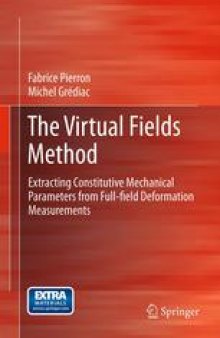 The Virtual Fields Method: Extracting Constitutive Mechanical Parameters from Full-field Deformation Measurements