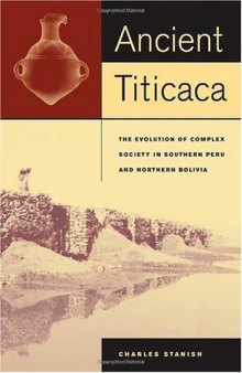 Ancient Titicaca: The Evolution of Complex Society in Southern Peru and Northern Bolivia